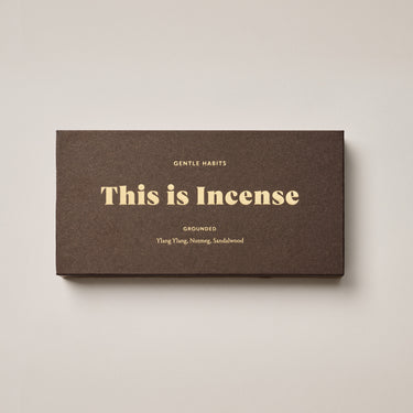 Gentle Habits - This is Incense - Grounded