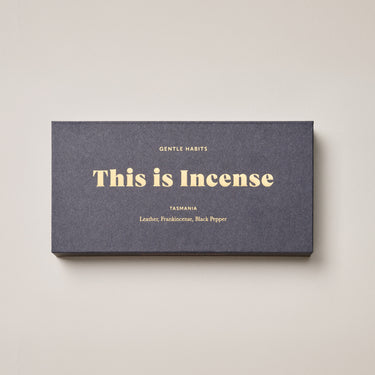 Gentle Habits - This is Incense - Tasmania